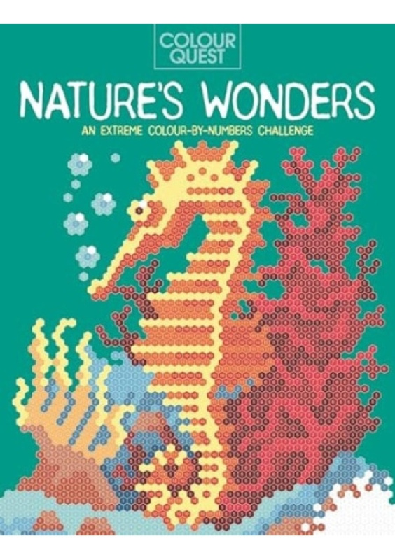 Colour Quest®: Nature’s Wonders, An Extreme Colour-by-Numbers Challenge Michael O'Mara Books Ltd