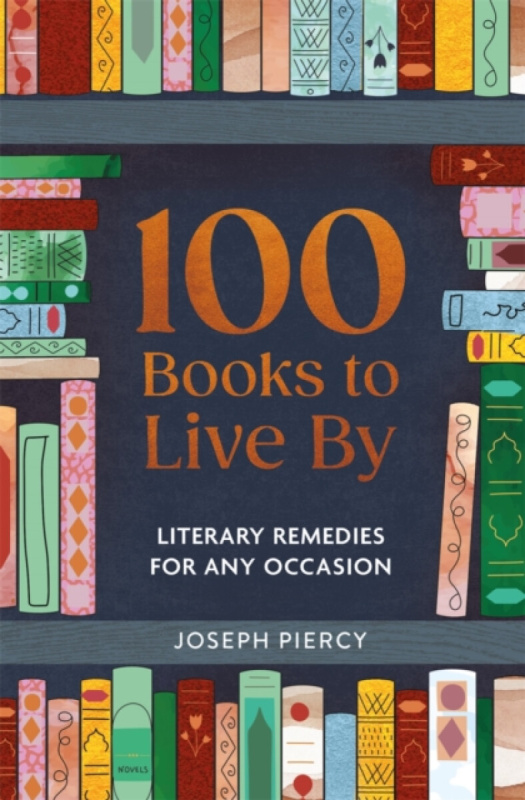 Michael O'Mara Books Ltd 100 Books to Live By - Piercy, Joseph