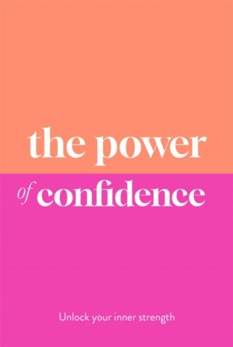 Michael O'Mara Books Ltd Power of Confidence - Arnold, Dr Sarah Jane