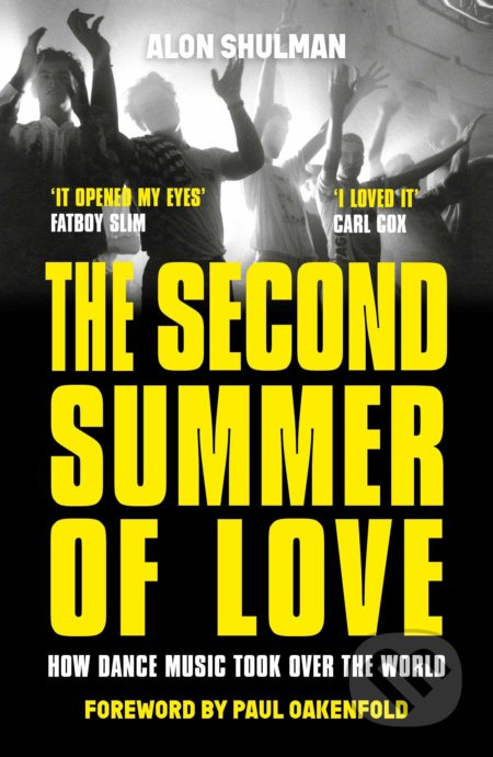 The Second Summer of Love (How Dance Music Took Over the World) - kniha z kategorie Hudba