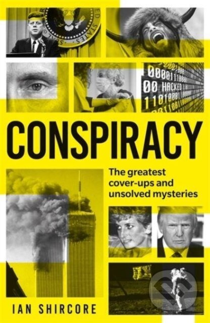 Conspiracy (The greatest cover-ups and unsolved mysteries) - kniha z kategorie Humanitní a společenské vědy