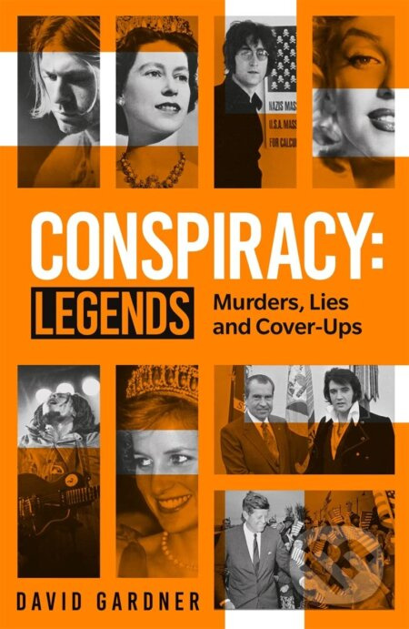 Conspiracy - Legends (Murders, Lies and Cover-Ups) - kniha z kategorie Reportáže a publicistika