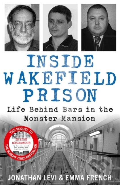 Inside Wakefield Prison (Life Behind Bars in the Monster Mansion) - kniha z kategorie Životopisy, reportáže a myšlenky