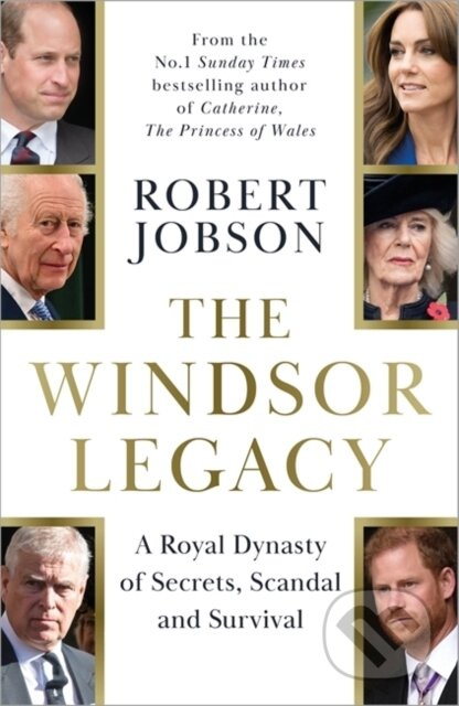 The Windsor Legacy (A Royal Dynasty of Secrets, Scandal and Survival)