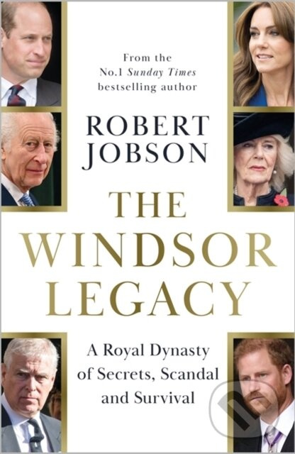 The Windsor Legacy (A Royal Dynasty of Secrets, Scandal and Survival) - kniha z kategorie História