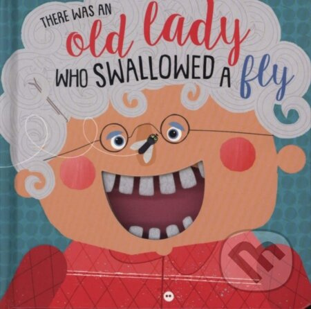 There Was An Old Lady Who Swallowed A Fly - Make Believe Ideas - kniha z kategorie Pro děti