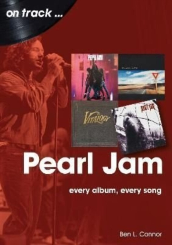Pearl Jam On Track - Ben L. Connor