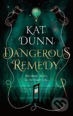 Dangerous Remedy - Kat Dunn