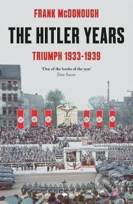 The Hitler Years (Triumph 1933-1939) - Frank McDonough - kniha z kategorie Historie