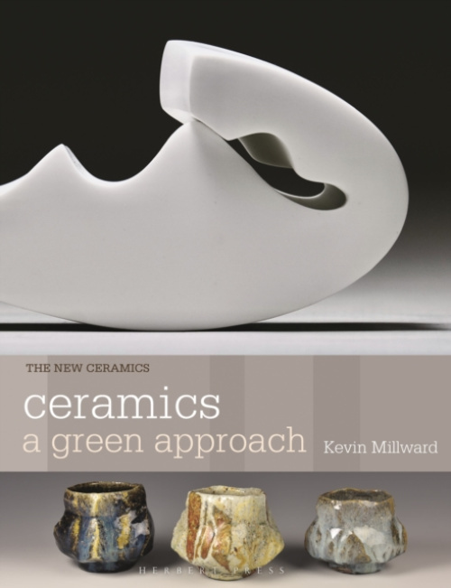Bloomsbury Publishing PLC Ceramics: A Green Approach - Millward, Kevin