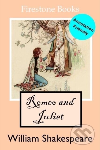 Romeo And Juilet Annotation Friendly Ed (Annotation-Friendly Edition (Firestone Books)) - kniha z kategorie Drama a divadelní hry