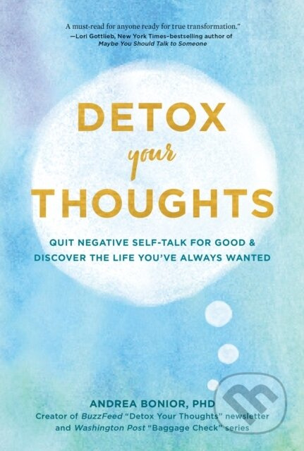 Detox Your Thoughts (Quit Negative Self-Talk for Good and Discover the Life You've Always Wanted) - kniha z kategorie Zdraví a životní styl