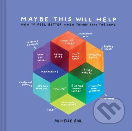 Maybe This Will Help (How to Feel Better When Things Stay the Same) - kniha z kategorie Zdraví a životní styl