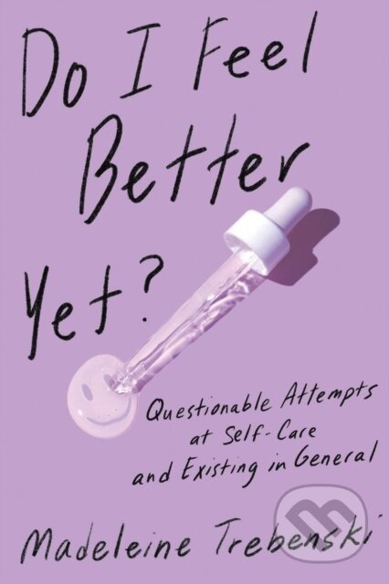 Do I Feel Better Yet? - Madeleine Trebenski - kniha z kategorie Zdraví a životní styl