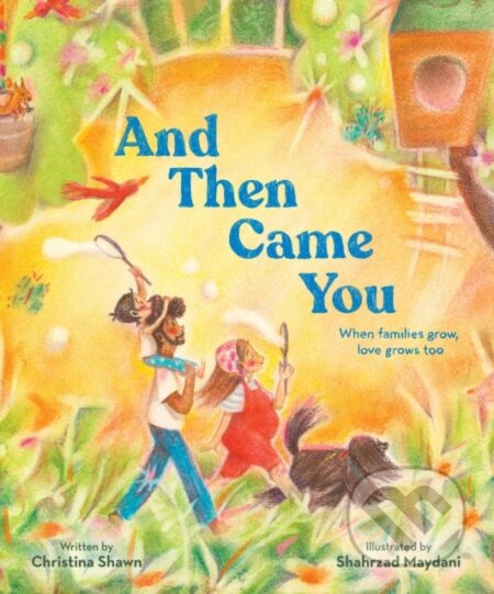 And Then Came You (When Families Grow, Love Grows Too) - kniha z kategorie Pro děti