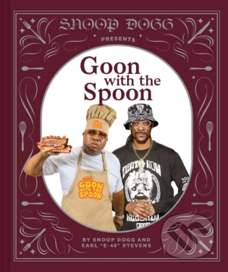 Snoop Dogg Presents Goon with the Spoon Chronicle Books