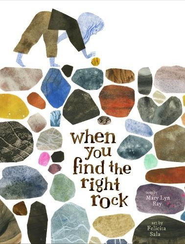 When You Find the Right Rock Chronicle Books