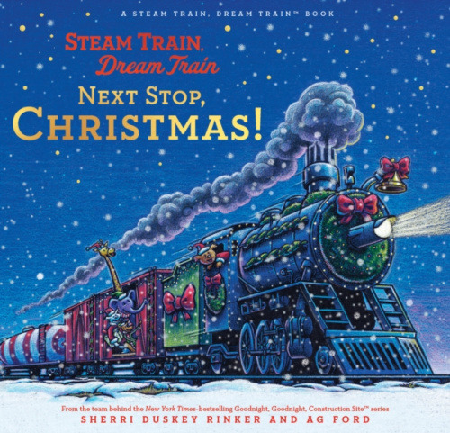 Chronicle Books Steam Train, Dream Train: Next Stop, Christmas! - Rinker, Sherri Duskey