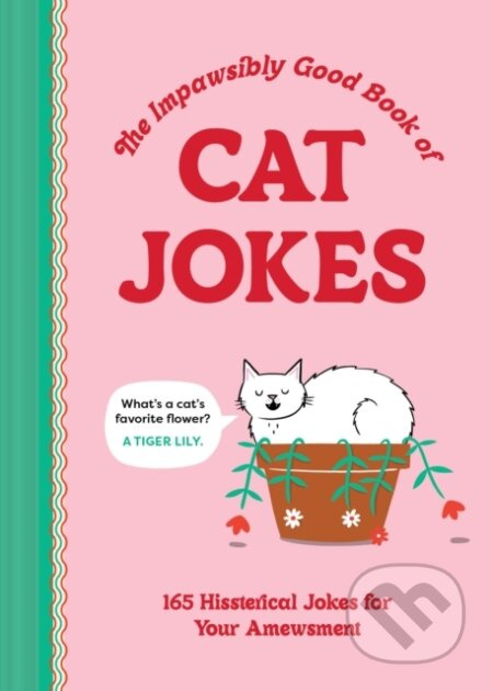 The Impawsibly Good Book of Cat Jokes (165 Hissterical Jokes for Your Amewsment) - kniha z kategorie Beletrie
