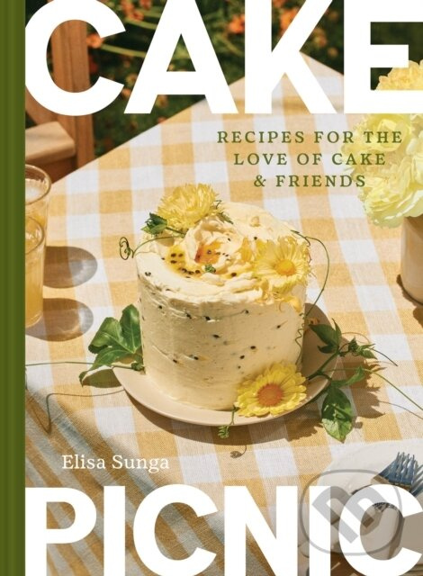Cake Picnic (Recipes for the Love of Cake & Friends) - kniha z kategorie Kuchárky