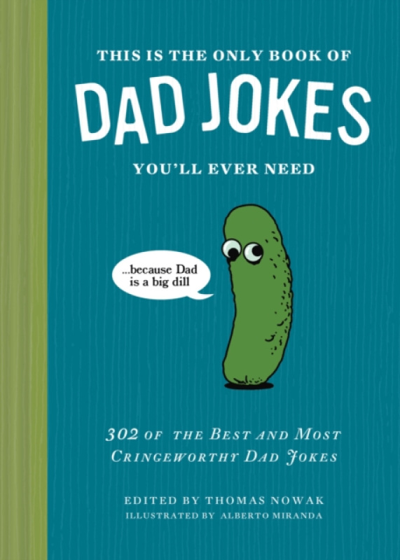 Chronicle Books This Is the Only Book of Dad Jokes You'll Ever Need - Nowak, Thomas