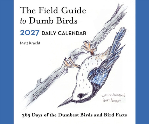 Field Guide to Dumb Birds 2027 Daily Calendar Chronicle Books
