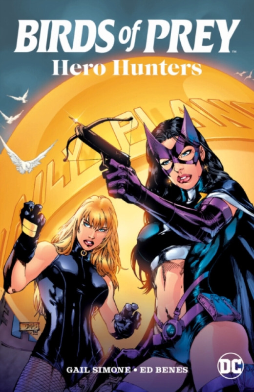 DC Comics Birds of Prey: Hero Hunters - Horrocks, Dylan a Bonvillain, Tamra