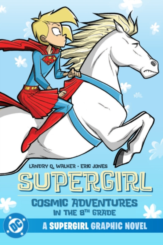 DC Comics Supergirl: Cosmic Adventures in the 8th Grade - Walker, Landry Q. a Jones, Eric