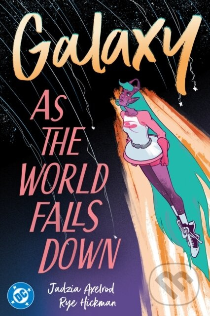 Galaxy 2: As The World Falls Down - Jadzia Axelrod, Rye Hickman - kniha z kategorie Komiksy