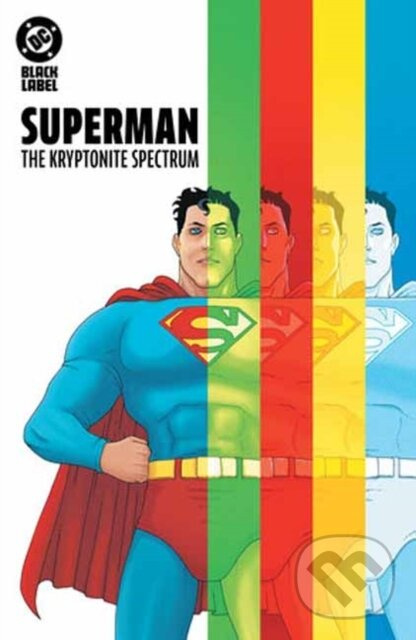 Superman: The Kryptonite Spectrum - Martin Morazzo, W. Maxwell Prince - kniha z kategorie Komiksy
