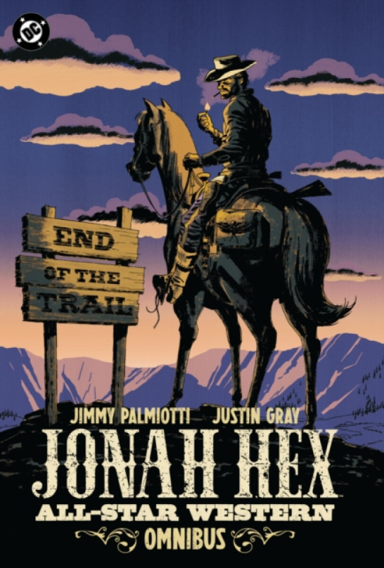 DC Comics Jonah Hex: All-Star Western Omnibus - Palmiotti, James a Gray, Justin