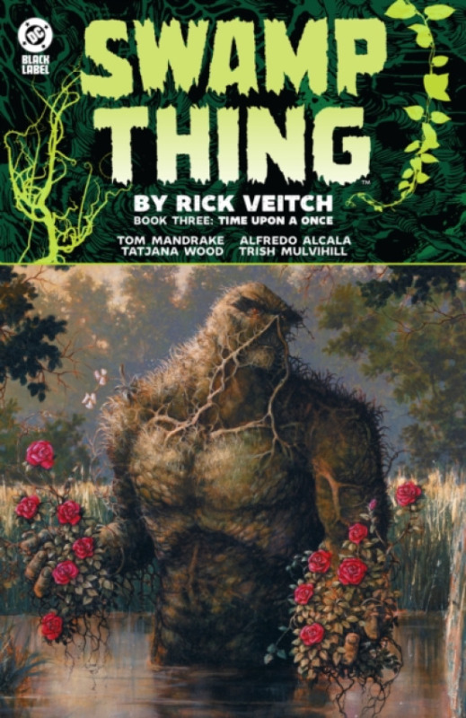 DC Comics Swamp Thing by Rick Veitch Book Three: Time Upon a Once - Veitch, Rick a Veitch, Rick