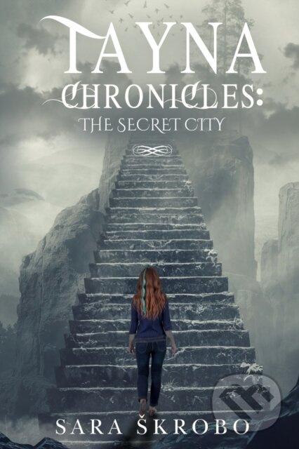 Tayna Chronicles (The Secret City) - Sara Skrobo - kniha z kategorie Fantasy