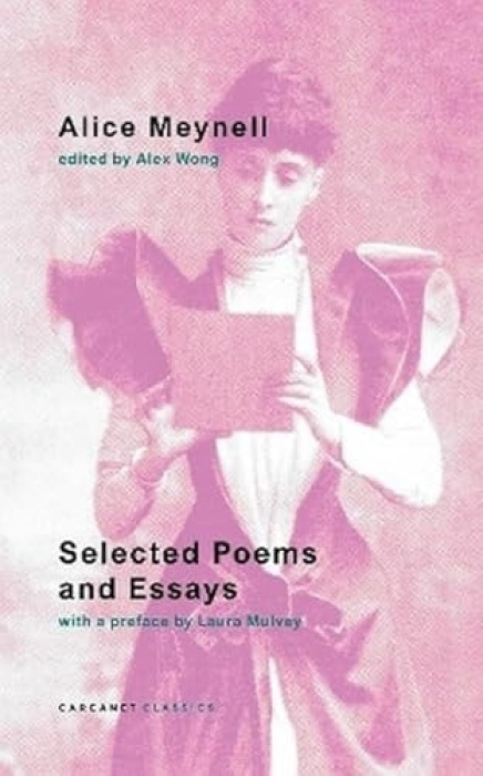 Carcanet Press Ltd Selected Poems and Essays - Meynell, Alice