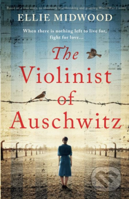 The Violinist of Auschwitz - Ellie Midwood - kniha z kategorie Společenská beletrie