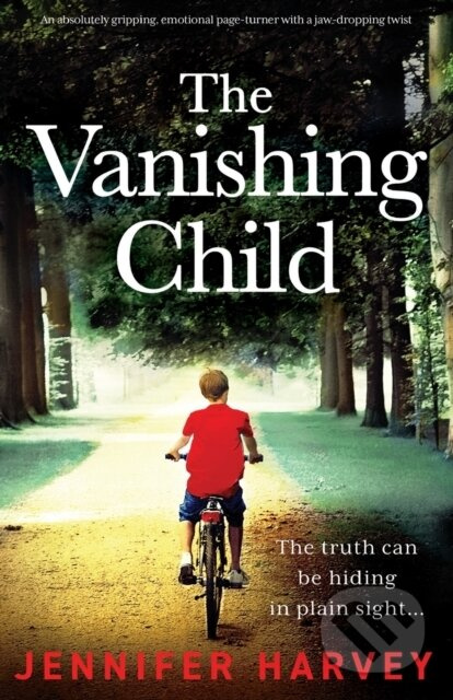 The Vanishing Child (An absolutely gripping, emotional page-turner with a jaw-dropping twist) - kniha z kategorie Společenská beletrie