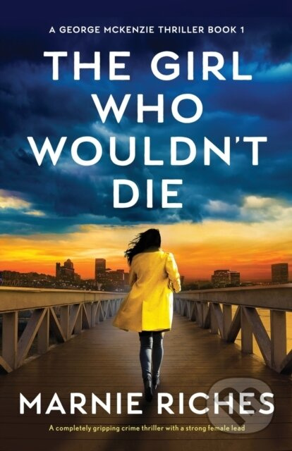The Girl Who Wouldn't Die (A completely gripping crime thriller with a strong female lead) - kniha z kategorie Detektivky, thrillery a horory