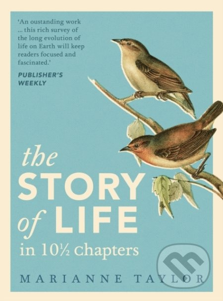 The Story of Life in 101/2 Chapters - Marianne Taylor - kniha z kategorie Přírodní vědy a technika
