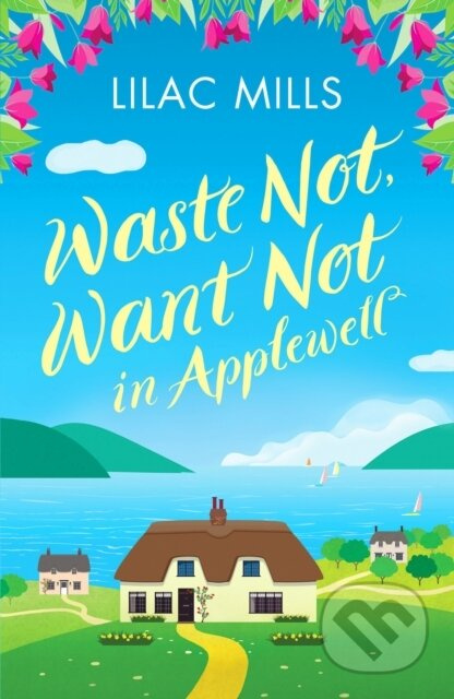 Waste Not, Want Not in Applewell (The most heartwarming story you will read this year) - kniha z kategorie Romantika