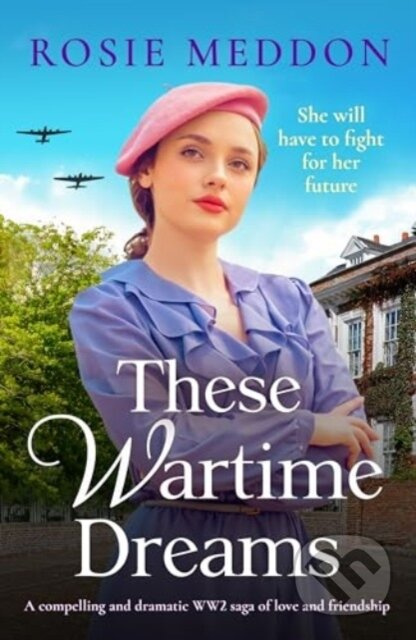These Wartime Dreams (A compelling and dramatic WW2 saga of love and friendship) - kniha z kategorie Romantika