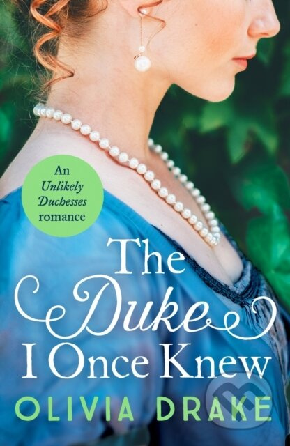 The Duke I Once Knew (An enchanting second-chance Regency romance) - kniha z kategorie Romantika