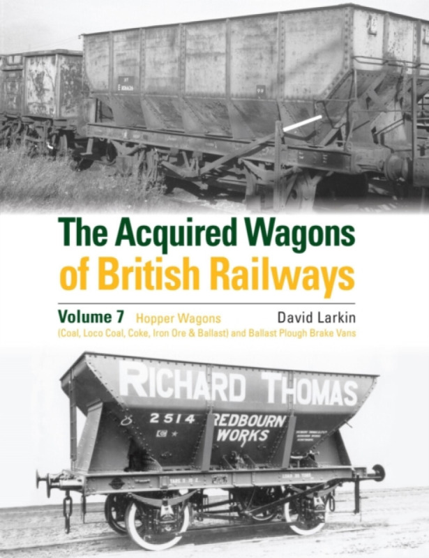 Crecy Publishing Acquired Wagons of British Railways Volume 7 - Larkin, David