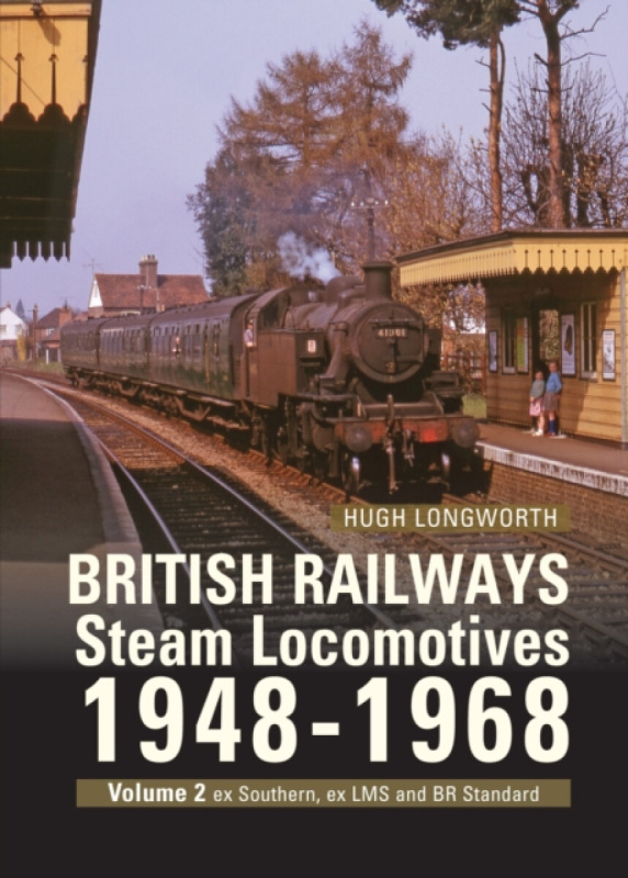 Crecy Publishing British Railways Steam Locomotives 1948-68 - Longworth, Hugh (Author)