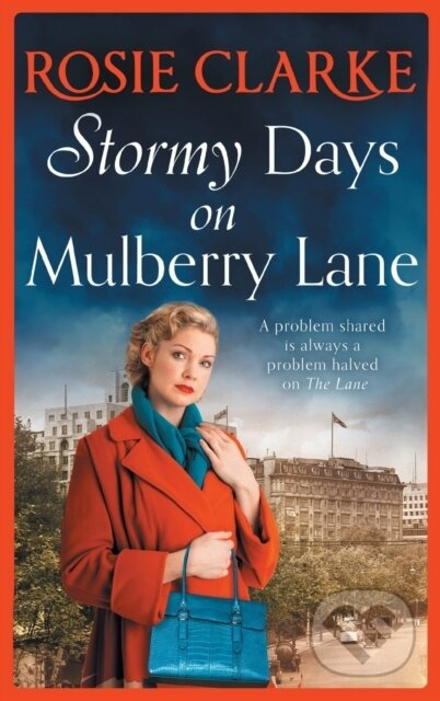 Stormy Days On Mulberry Lane (A heartwarming, gripping historical saga in the bestselling Mulberry Lane series from Rosie Clarke) - kniha z kategorie…