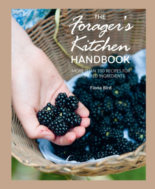 Ryland, Peters & Small Ltd Forager's Kitchen Handbook - Bird, Fiona