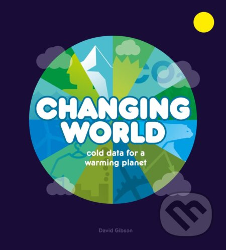 Changing World (Cold data for a warming planet) - David Gibson - kniha z kategorie Ekologie