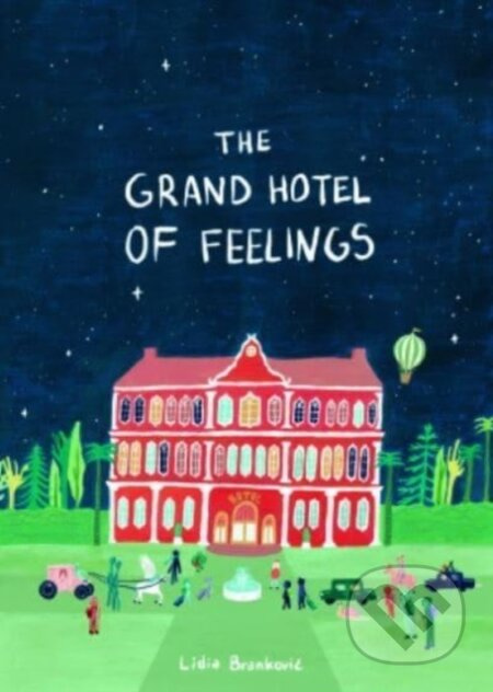 The Grand Hotel of Feelings - Lidia Brankovic - kniha z kategorie Naučné knihy