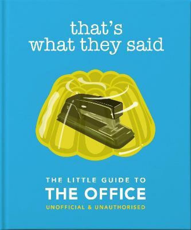 That's What They Said: The Little Guide to The Office - OH