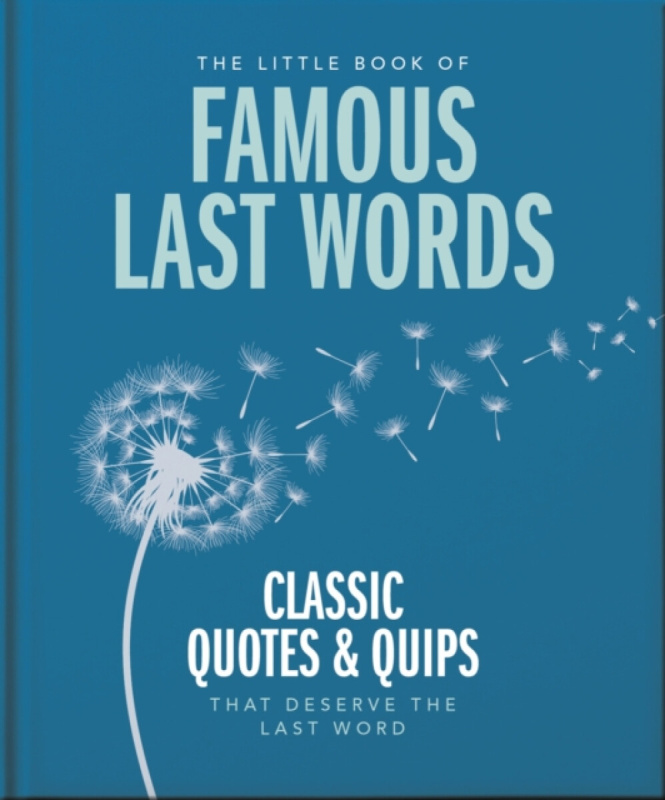 The Little Book of Famous Last Words - OH
