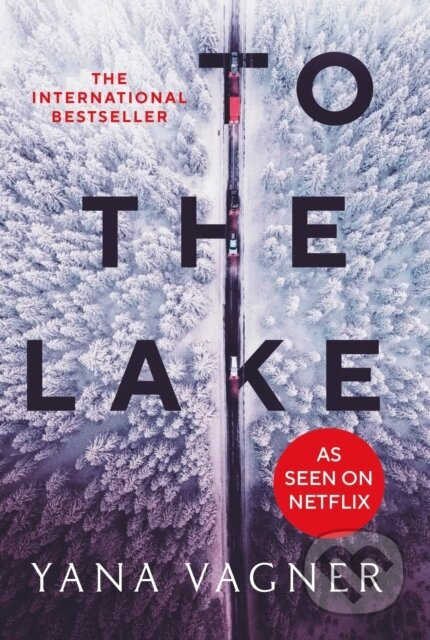 To the Lake (A 2021 FT and Herald Book of the Year) - kniha z kategorie Thrillery
